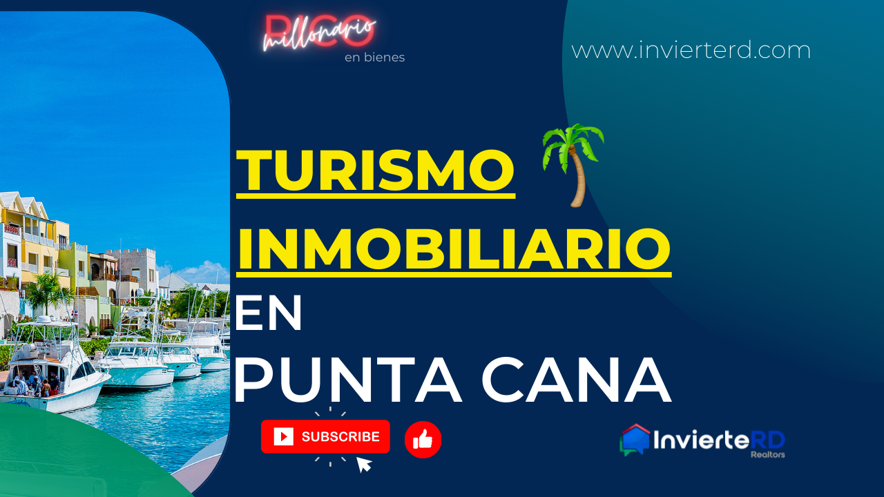 Turismo inmobiliario en Punta Cana